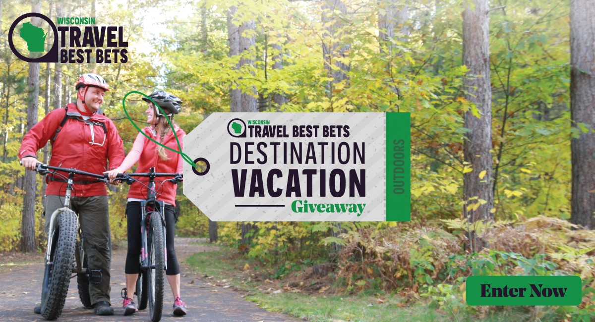 Wisconsin Travel Best Bets Destination Vacation Giveaway